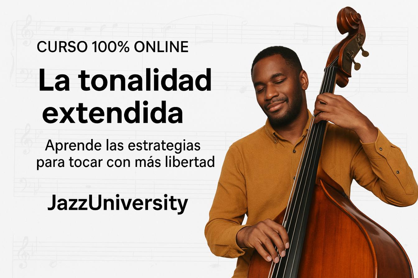 Curso de Jazz – La Tonalidad extendida